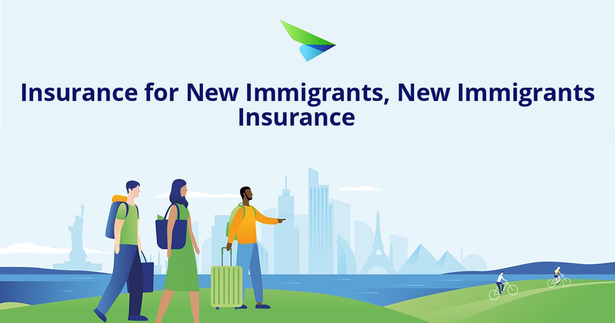 immigrant travel insurance