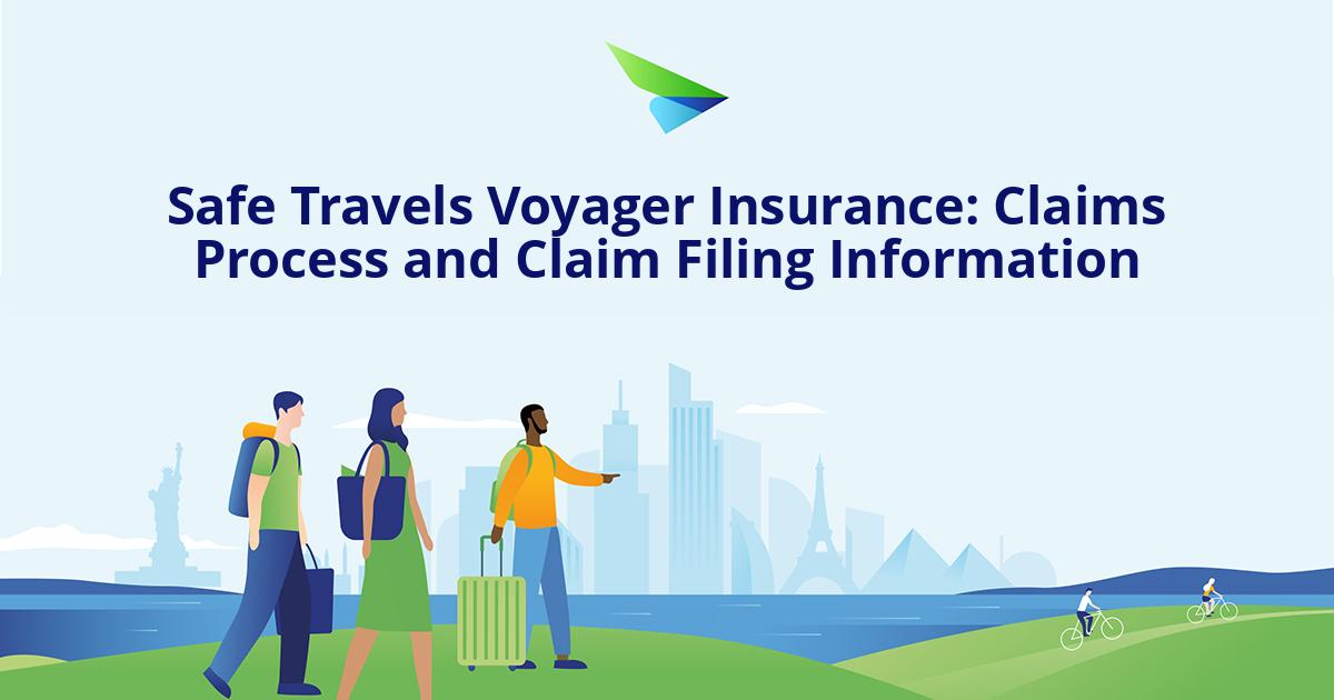 Safe Travels Voyager Insurance Claims Process and Claim Filing Information